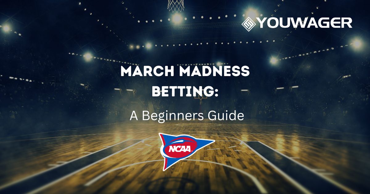 March Madness Betting: A Beginners Guide