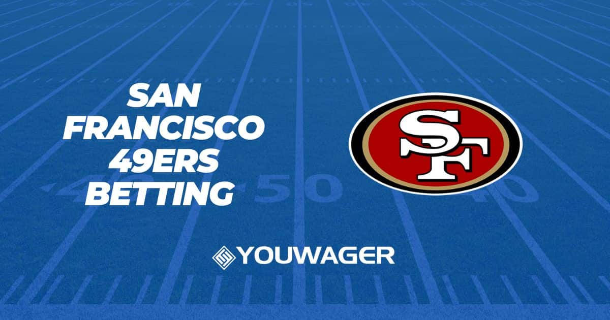 San Francisco 49ers Betting Odds | How to Bet on Sports