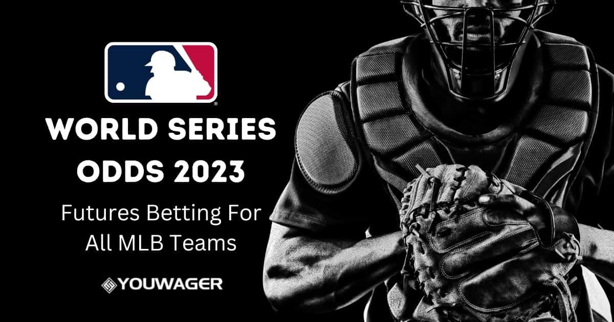 World Series Odds 2023 | Futures Betting For All MLB Teams