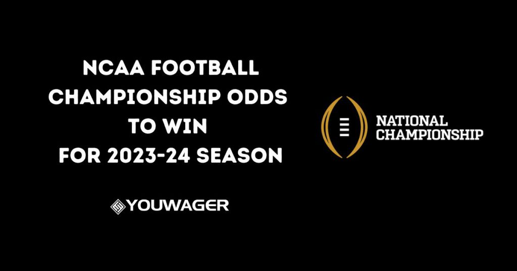 NCAA Football Championship Odds to Win for 202324 Season