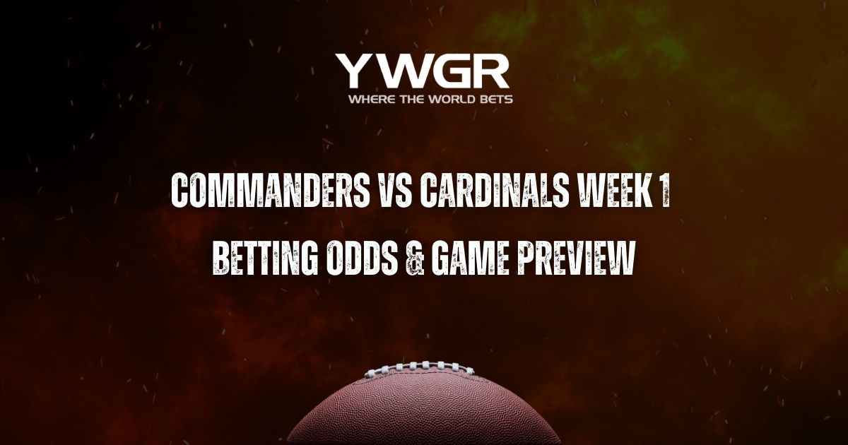 Commanders vs Cardinals Week 1 Betting Odds & Game Preview