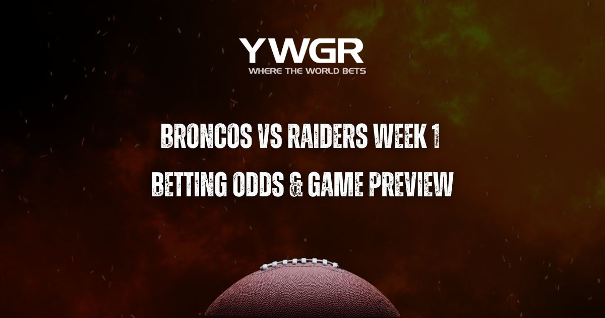 Broncos vs Raiders Week 1 Betting Odds & Game Preview