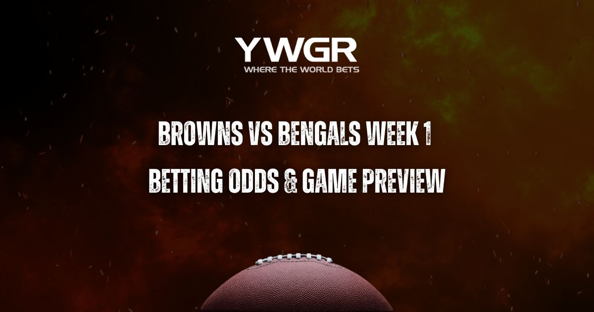 Browns vs Bengals Week 1 Betting Odds & Game Preview