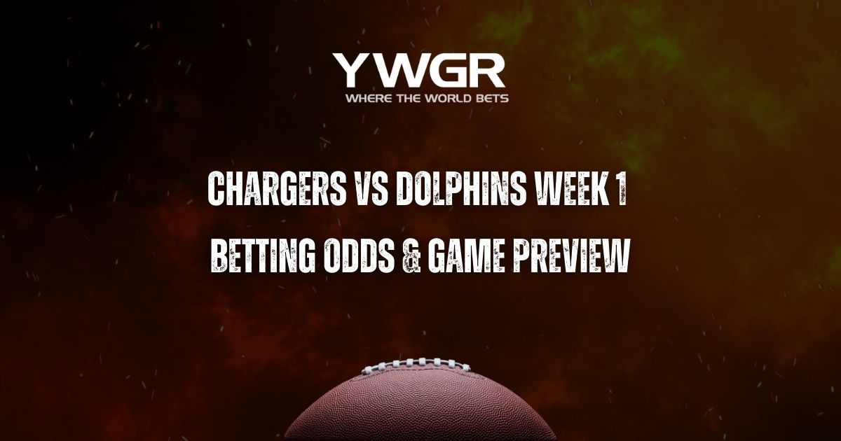 Chargers vs Dolphins Week 1 Betting Odds & Game Preview