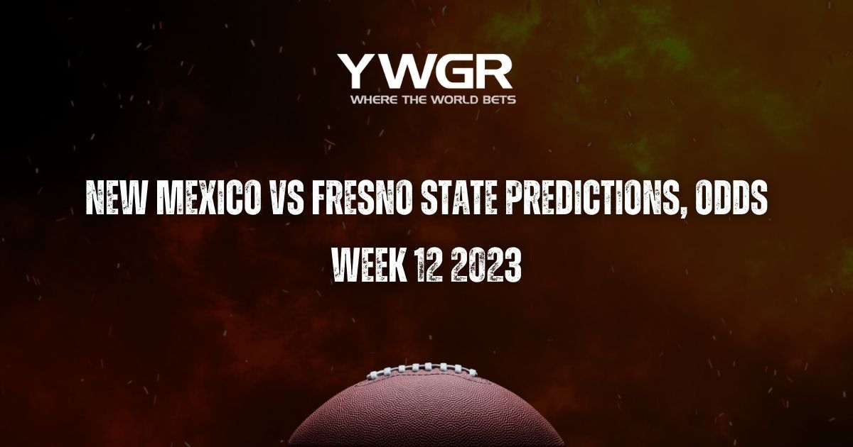 New Mexico vs Fresno State Predictions, Odds Week 12 2023