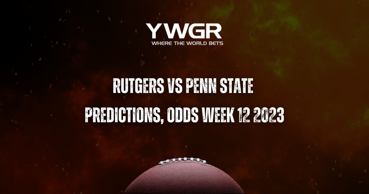 Rutgers vs Penn State Predictions, Odds Week 12 2023