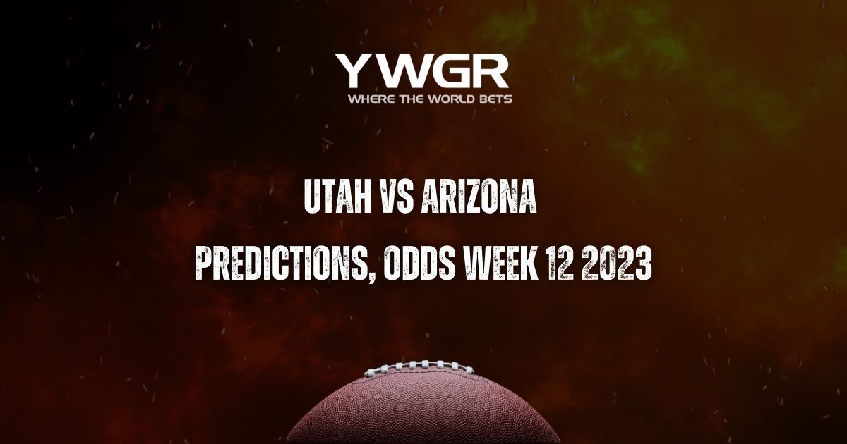 Utah Vs Arizona Predictions, Odds Week 12 2023