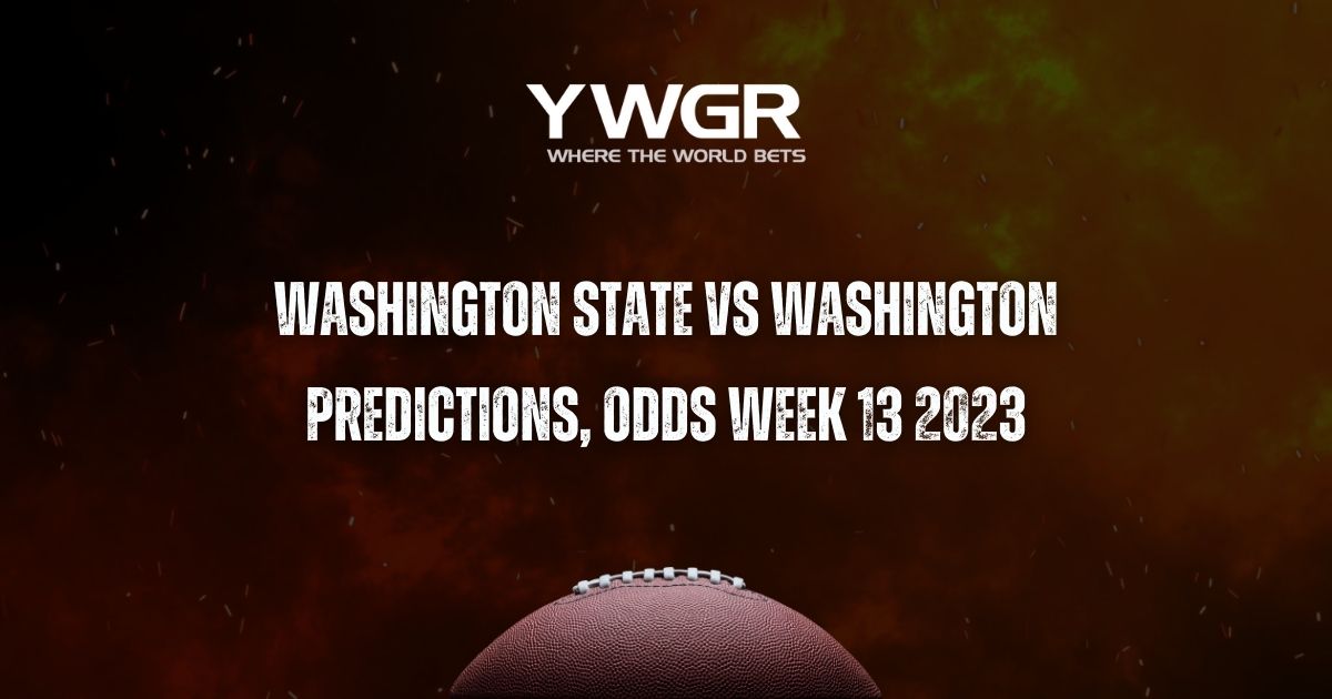 Washington State vs Washington Predictions, Odds Week 13 2023