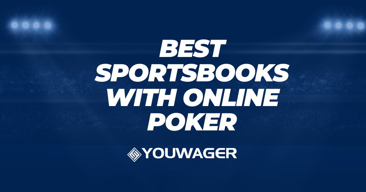 Best Sportsbooks With Online Poker