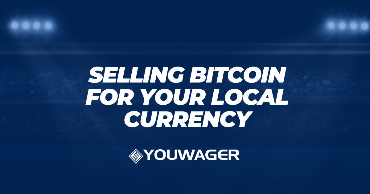Selling Bitcoin for Your Local Currency