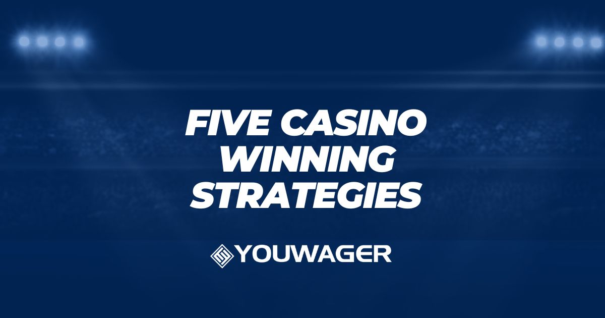 Five Casino Winning Strategies