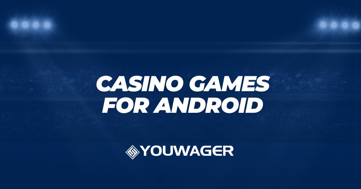 Casino Games for Android: Real Money Android Casino Apps