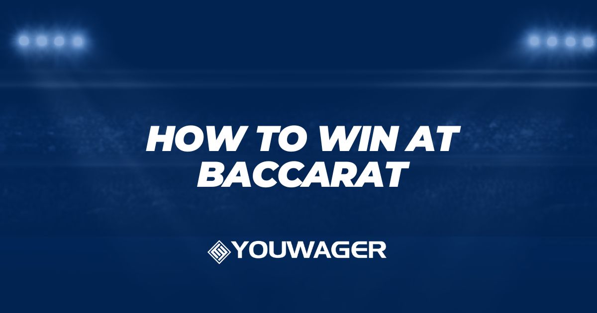 How to Win at Baccarat: Strategy and Tips