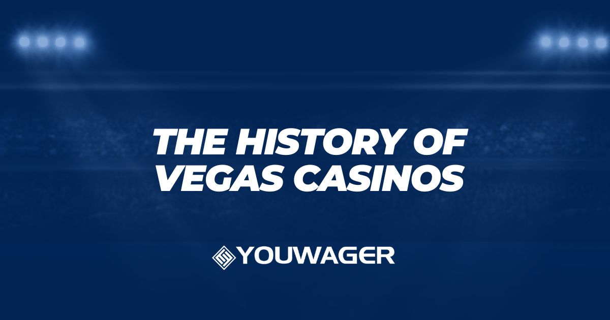 The History of Vegas Casinos