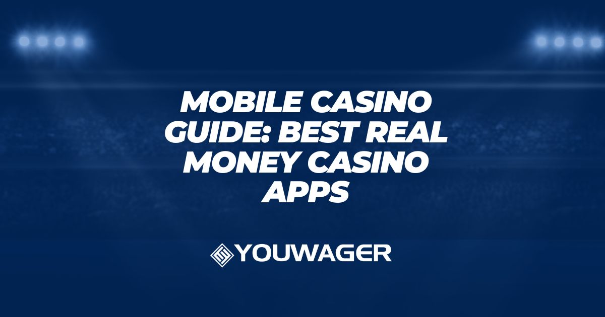 Mobile Casino Guide Best Real Money Casino Apps