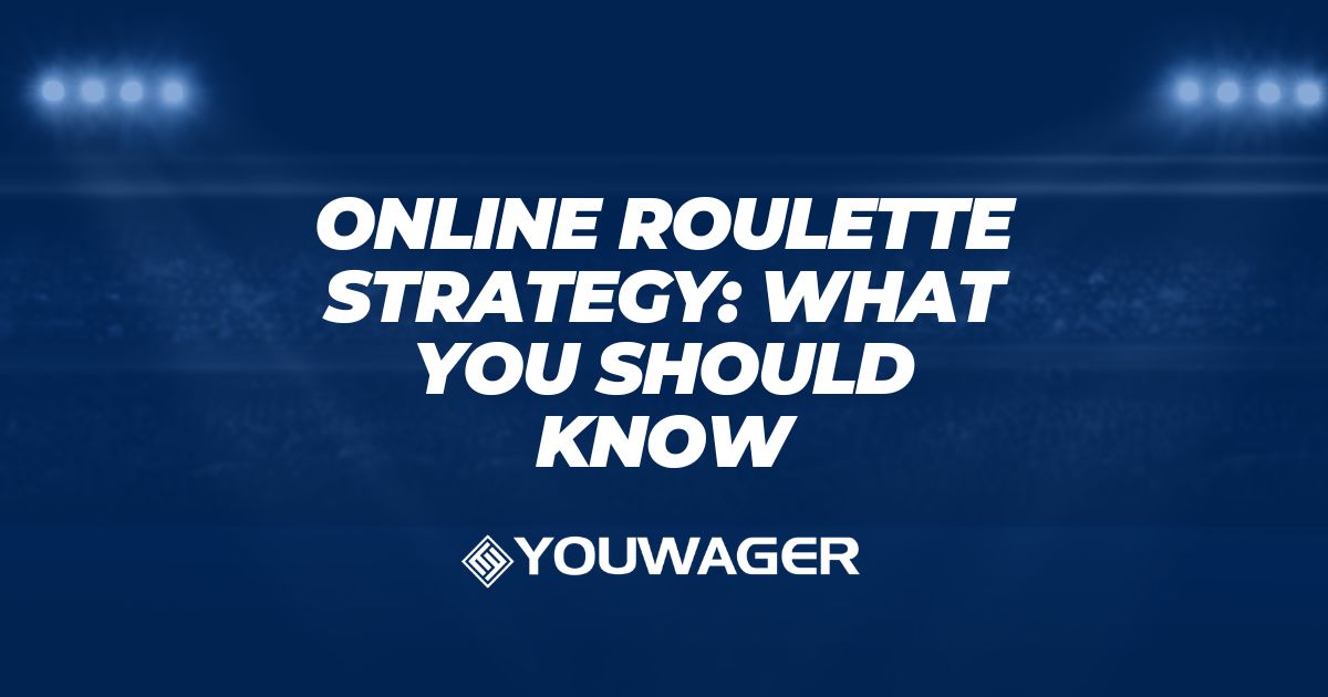 Online Roulette Strategy: What You Should Know