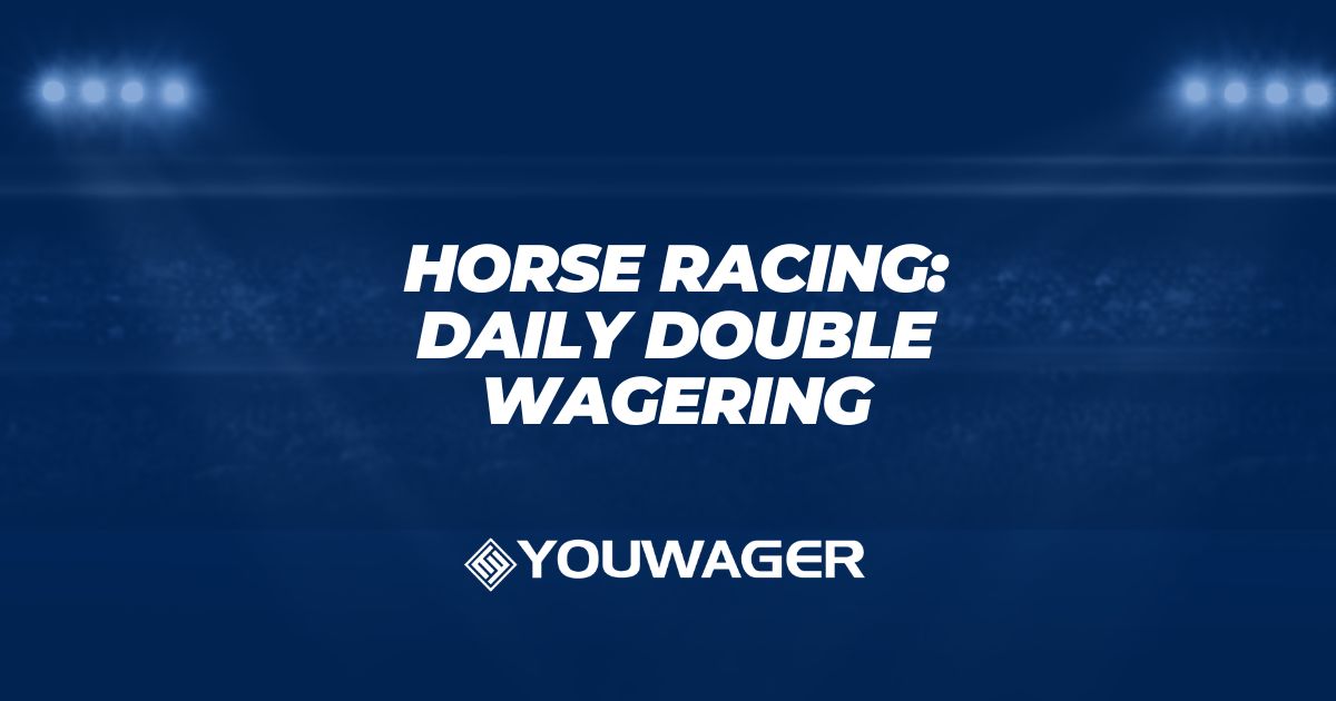 Horse Racing: Daily Double Wagering