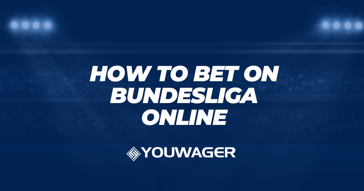 How to Bet on Bundesliga Online: A Betting Guide