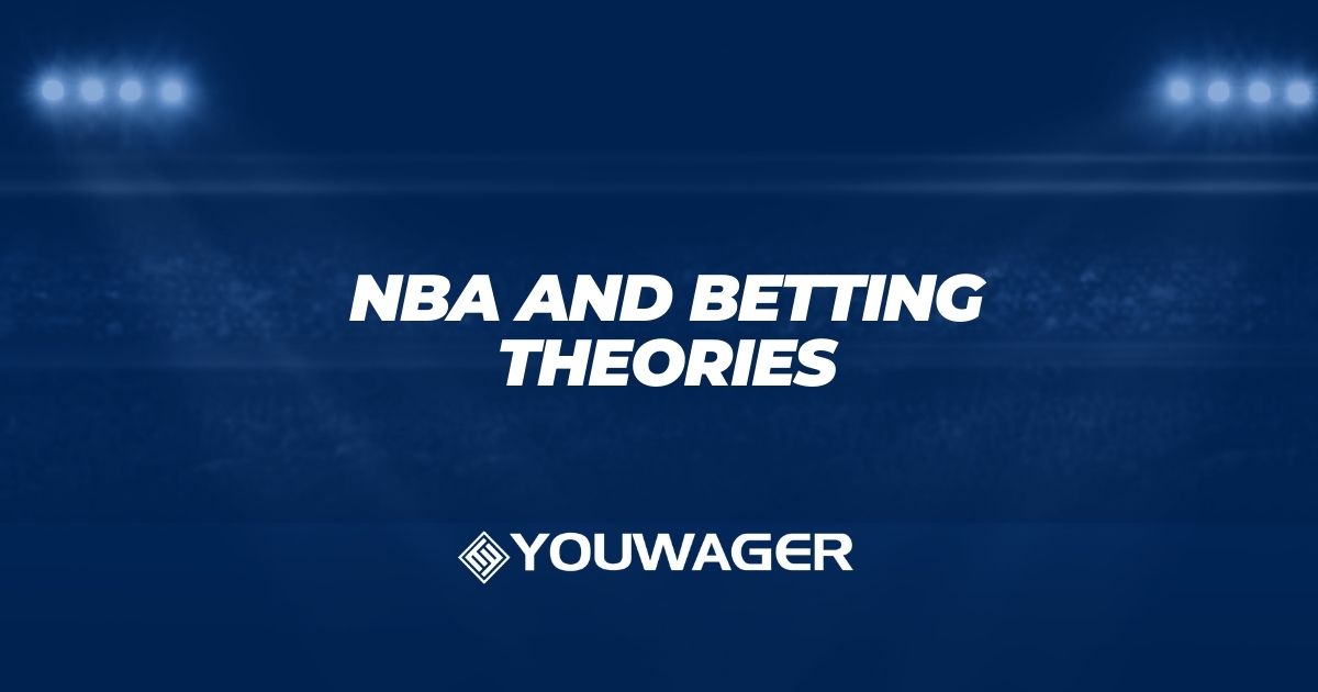 NBA and Betting Theories