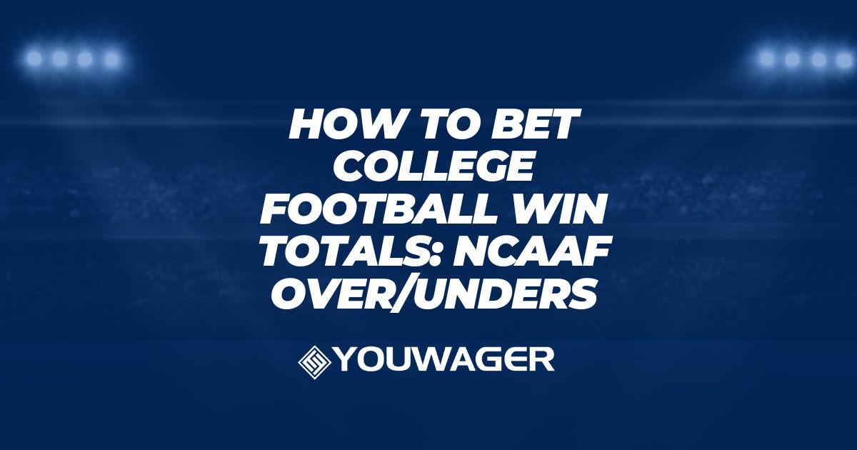 How to Bet College Football Win Totals: NCAAF Over/Unders