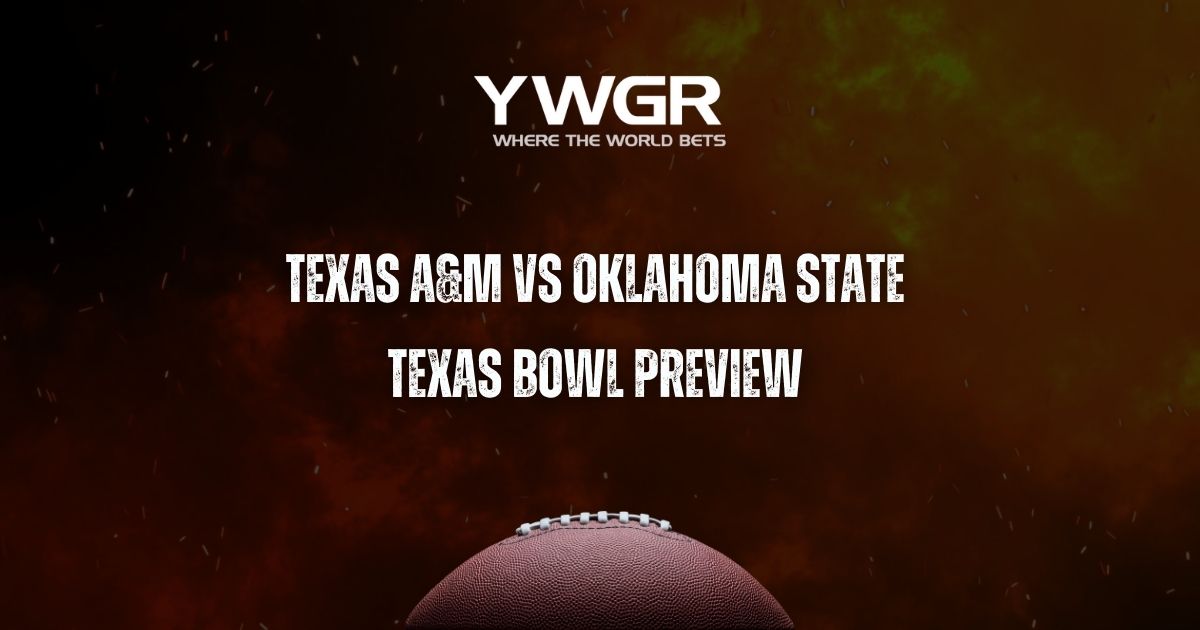 Texas A&M vs Oklahoma State Texas Bowl Preview