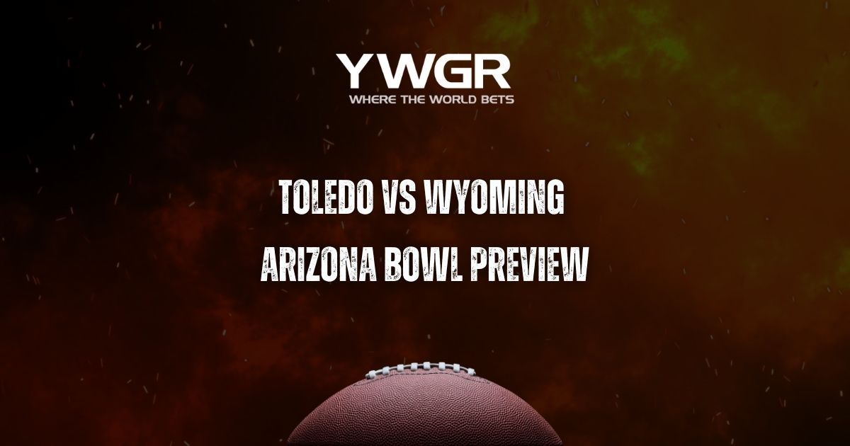 Toledo vs Wyoming Arizona Bowl Preview