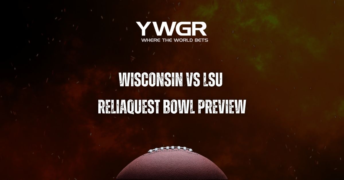 Wisconsin vs LSU Reliaquest Bowl Preview