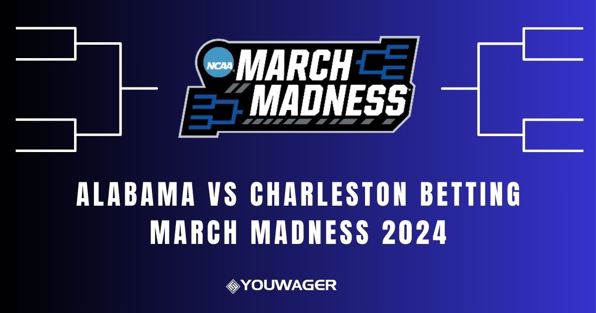 Alabama vs Charleston Betting March Madness 2024