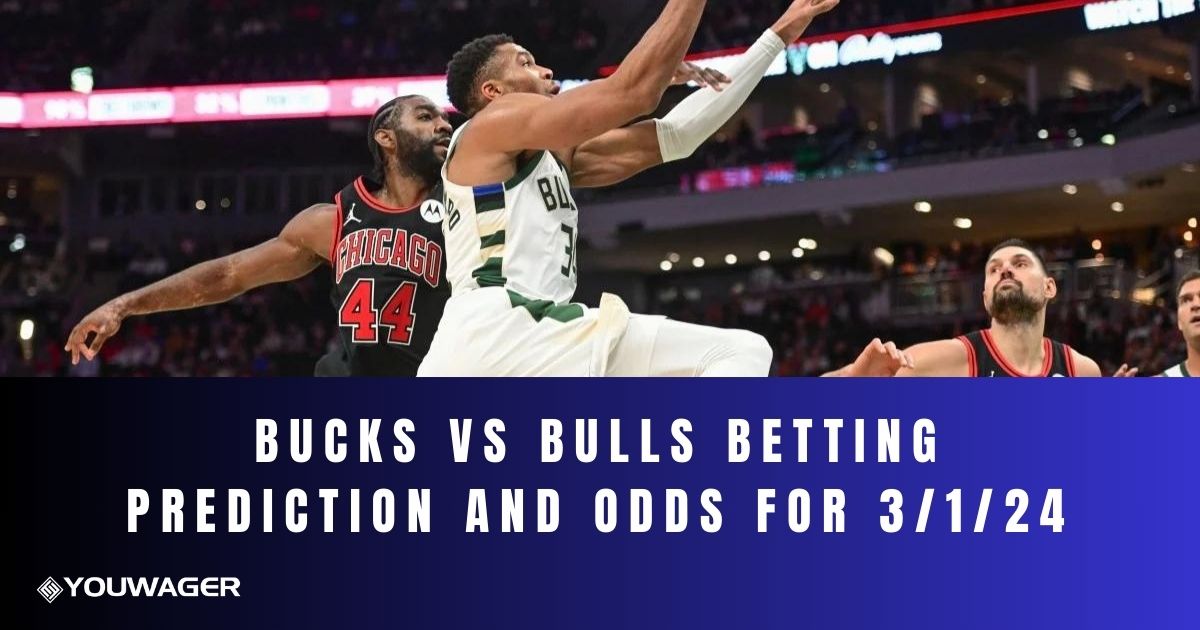Bucks vs Bulls Betting Prediction and Odds for 3/1/24