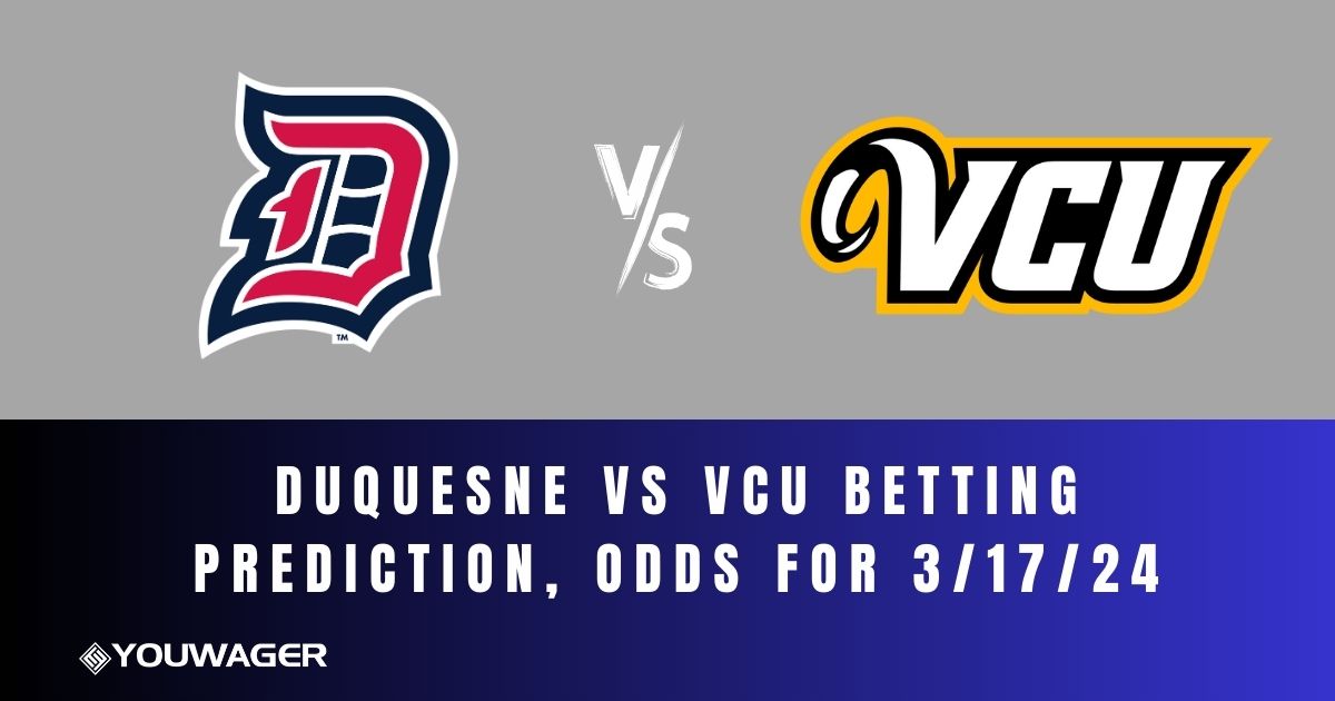 Duquesne vs VCU Betting Prediction, Odds for 3/17/24