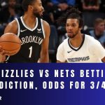 Grizzlies vs Nets Betting Prediction, Odds for 3/4/24