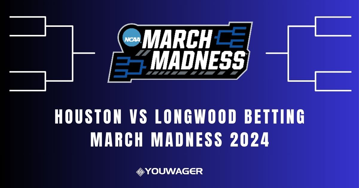 Houston vs Longwood Betting March Madness 2024