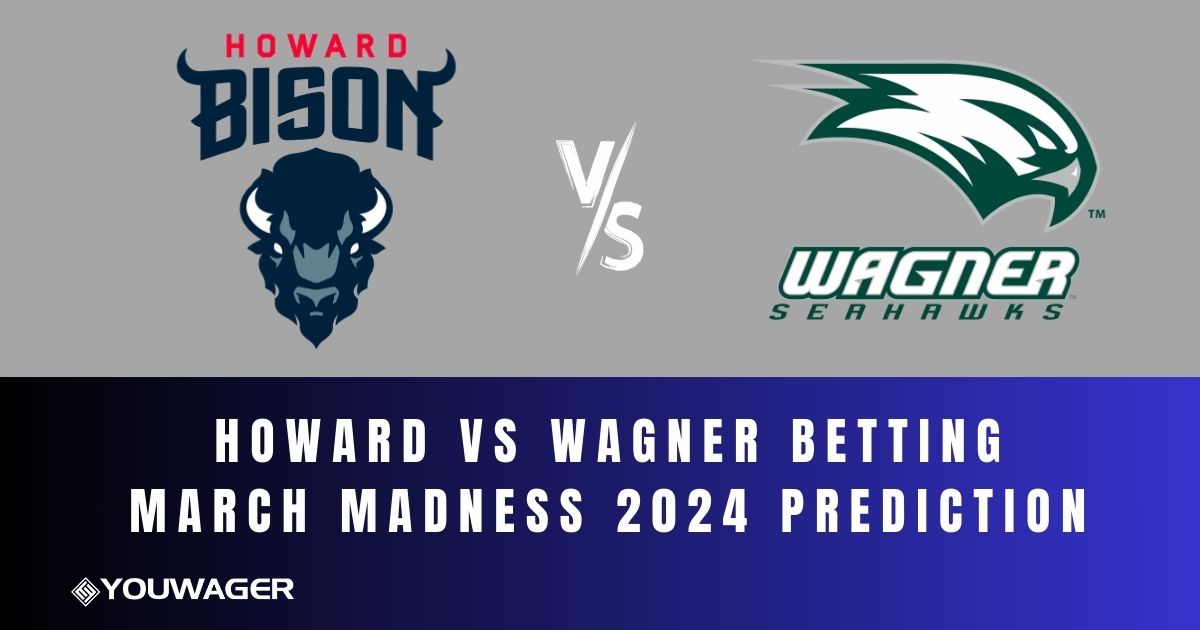 Howard vs Wagner Betting March Madness 2024 Prediction