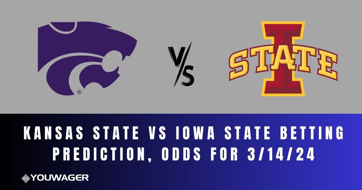 Kansas State vs Iowa State Betting Prediction, Odds for 3/14/24