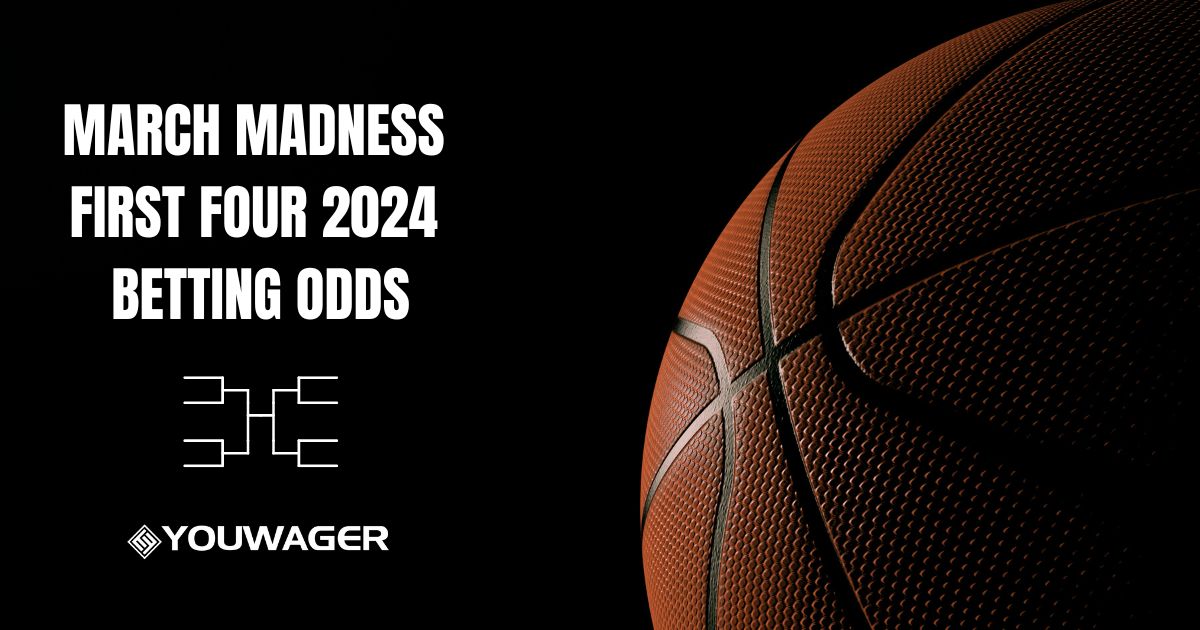 March Madness First Four 2024 Betting Odds