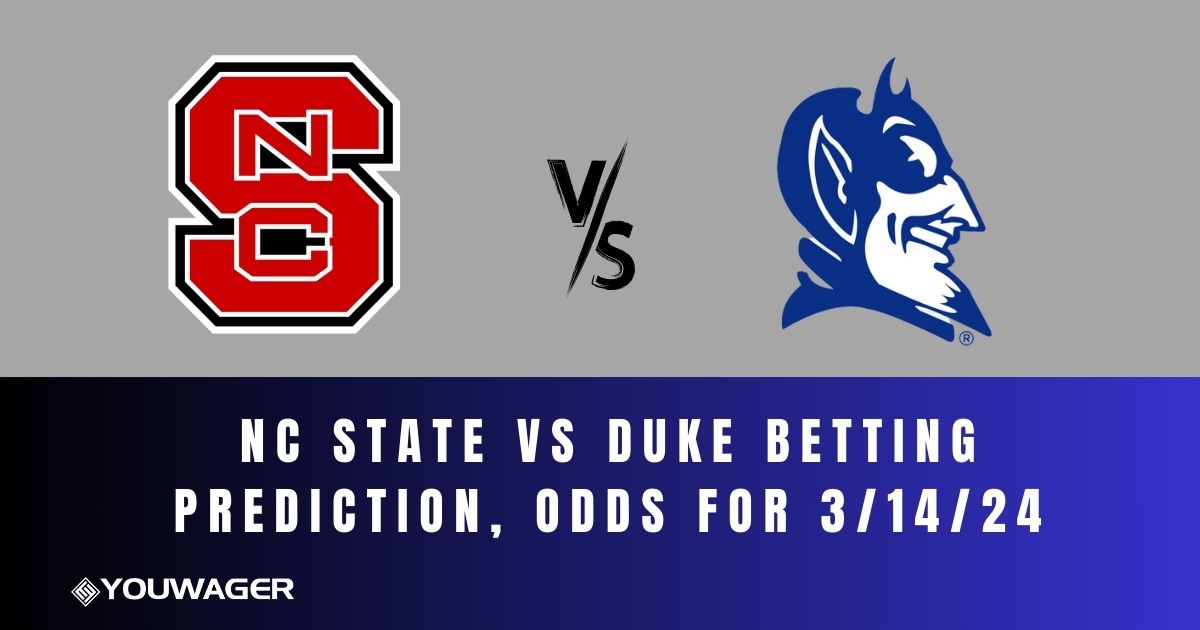NC State vs Duke Betting Prediction, Odds for 3/14/24