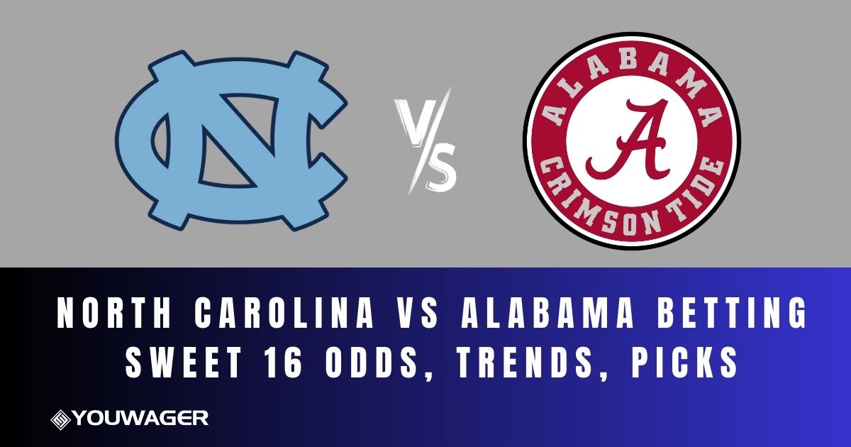 North Carolina vs Alabama Betting Sweet 16 Odds, Trends, Pick