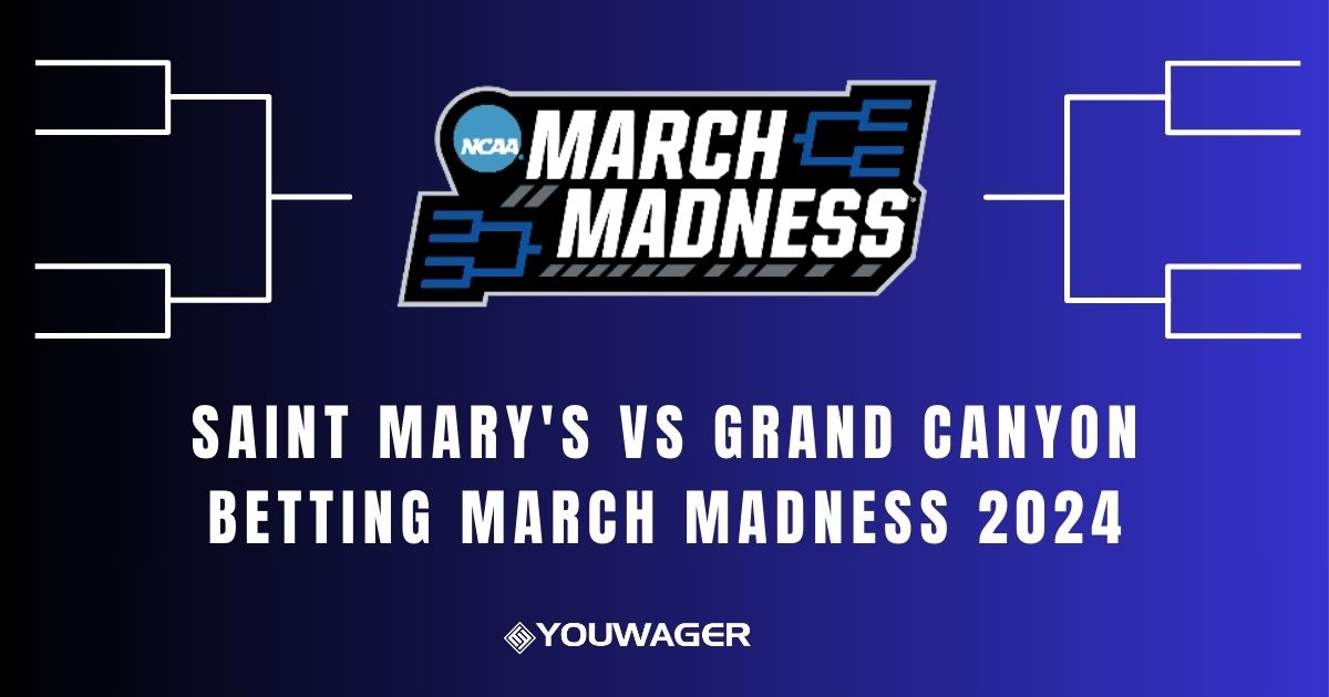 Saint Mary's vs Grand Canyon Betting March Madness 2024