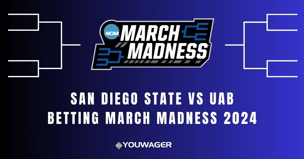 San Diego State vs UAB Betting March Madness 2024
