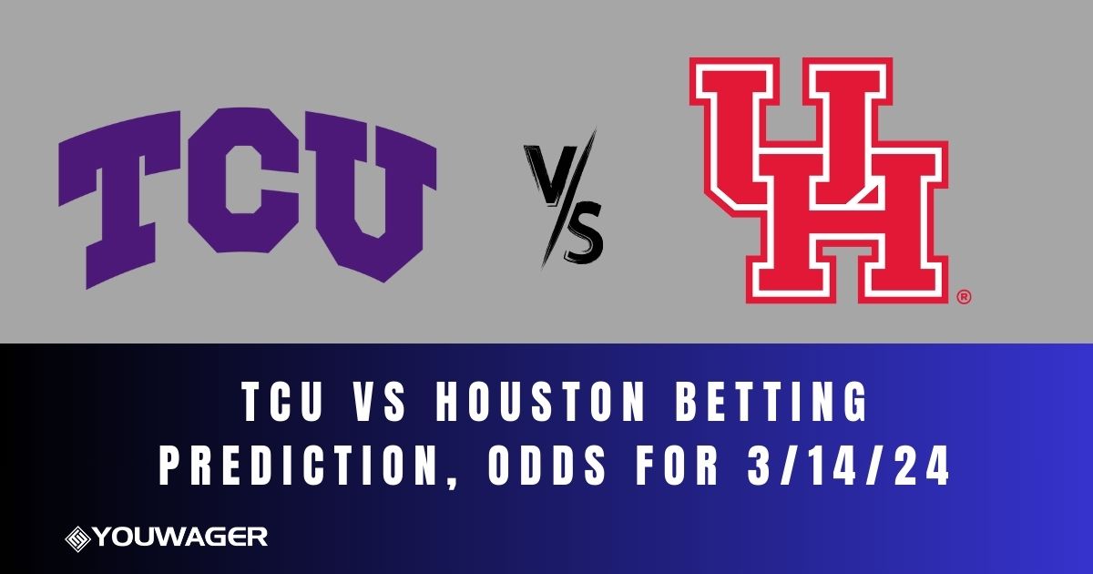 TCU vs Houston Betting Prediction, Odds for 3/14/24