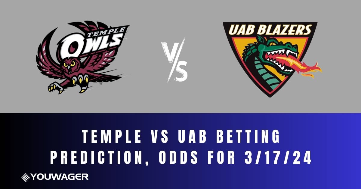 Temple vs UAB Betting Prediction, Odds for 3/17/24