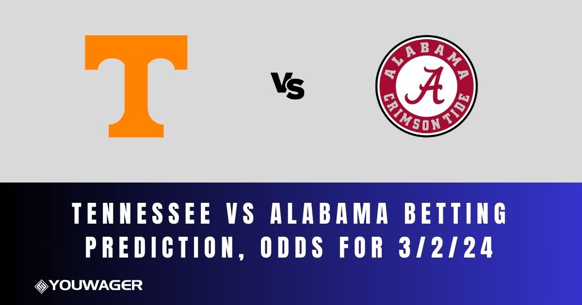 Tennessee vs Alabama Betting Prediction, Odds for 3/2/24