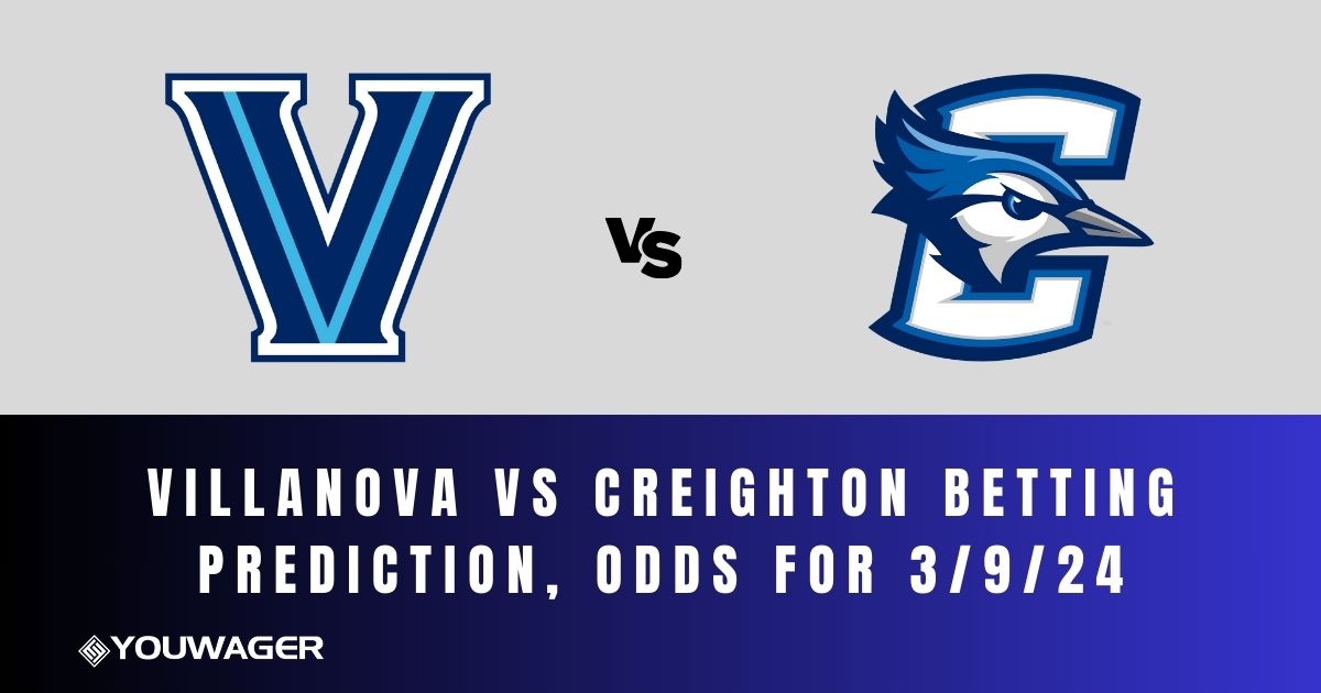 Villanova vs Creighton Betting Prediction, Odds for 3/9/24