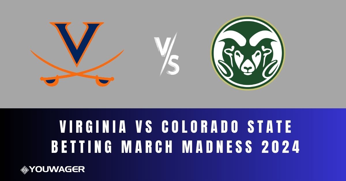 virginia-vs-colorado-state-betting-march-madness-2024