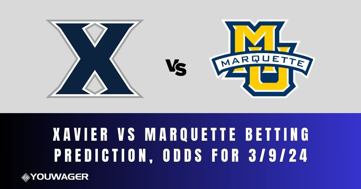 Xavier vs Marquette Betting Prediction, Odds for 3/9/24