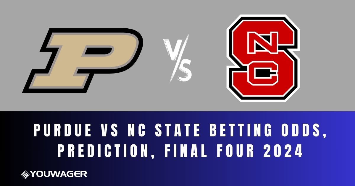 Purdue vs NC State Betting Odds, Prediction, Final Four 2024