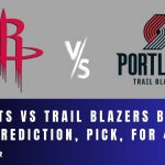 Rockets vs Trail Blazers Betting Odds, Prediction, Pick, for 4/12/24
