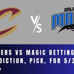 Cavaliers vs Magic Betting Odds, Prediction, Pick, for 5/3/24