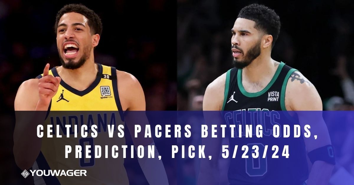 Celtics vs Pacers Betting Odds, Prediction, Pick, 5/23/24