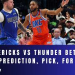 Mavericks vs Thunder Betting Odds, Prediction, Pick, for 5/9/24